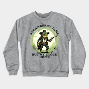 Strawberry Jams But My Glock Don't Funny Frog Crewneck Sweatshirt